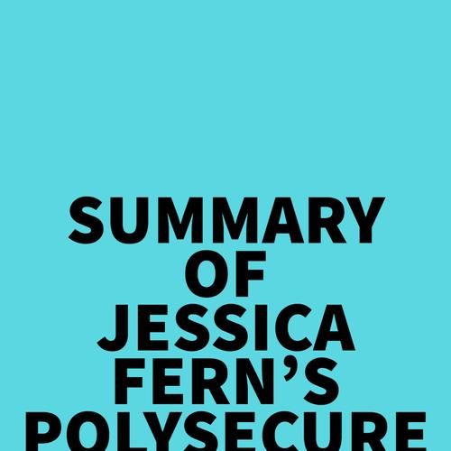 Summary of Jessica Fern's Polysecure