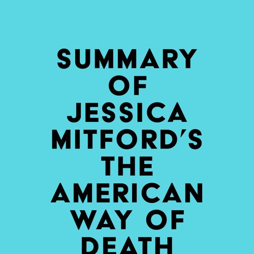 Summary of Jessica Mitford's The American Way of Death Revisited