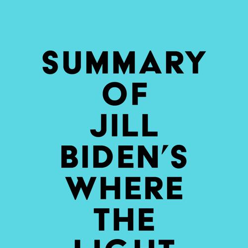 Summary of Jill Biden's Where the Light Enters