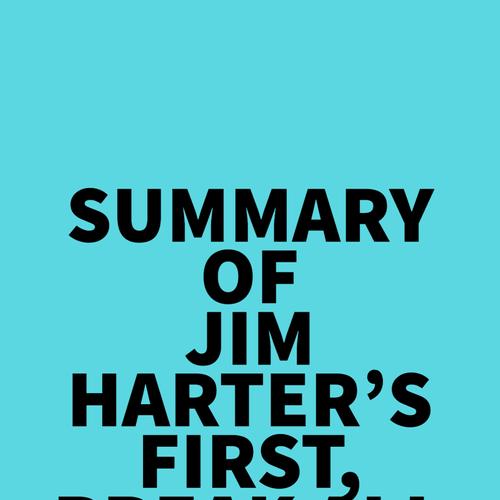 Summary of Jim Harter's First, Break All the Rules