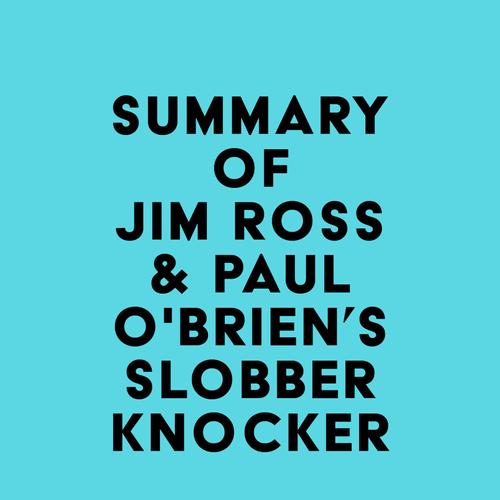 Summary of Jim Ross & Paul O'Brien's Slobberknocker