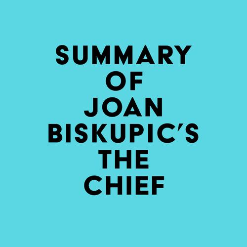 Summary of Joan Biskupic's The Chief