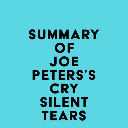 Summary of Joe Peters's Cry Silent Tears