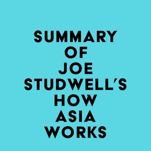 Summary of Joe Studwell's How Asia Works