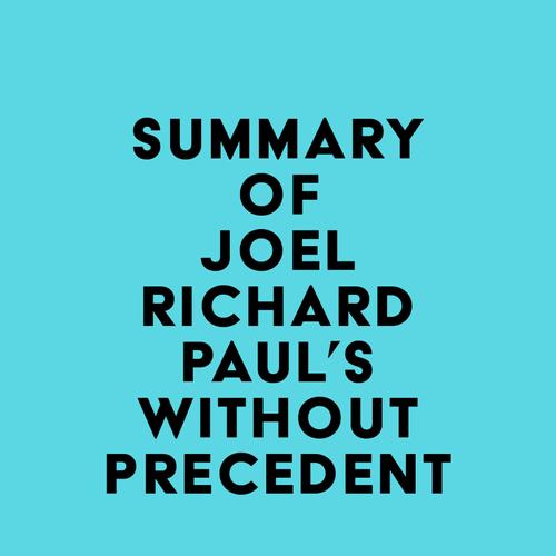 Summary of Joel Richard Paul's Without Precedent