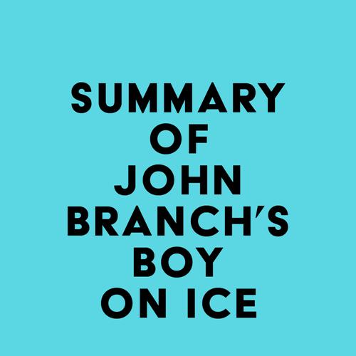 Summary of John Branch's Boy on Ice