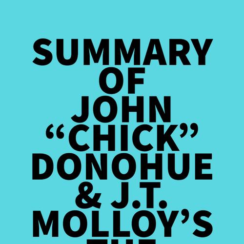 Summary of John 'Chick' Donohue & J.T. Molloy's The Greatest Beer Run Ever