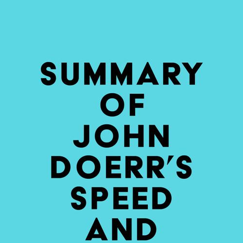 Summary of John Doerr's Speed and Scale