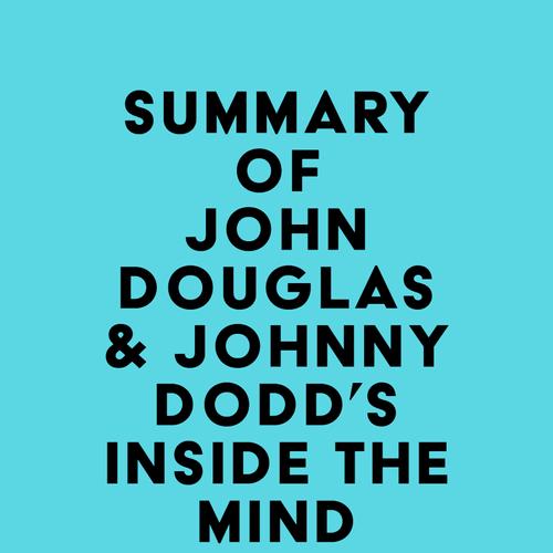 Summary of John Douglas & Johnny Dodd's Inside the Mind of BTK