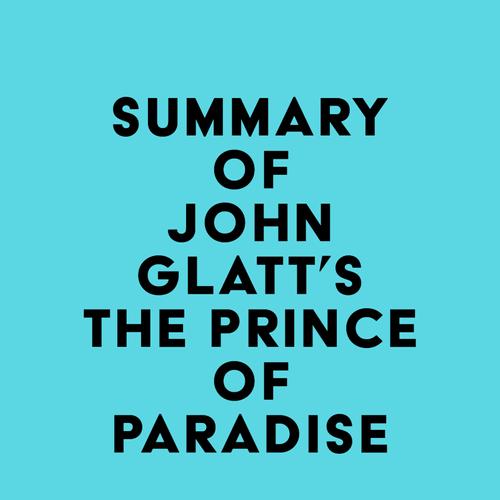 Summary of John Glatt's The Prince of Paradise