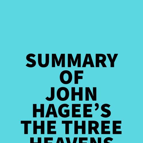 Summary of John Hagee's The Three Heavens