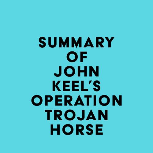 Summary of John Keel's OPERATION TROJAN HORSE