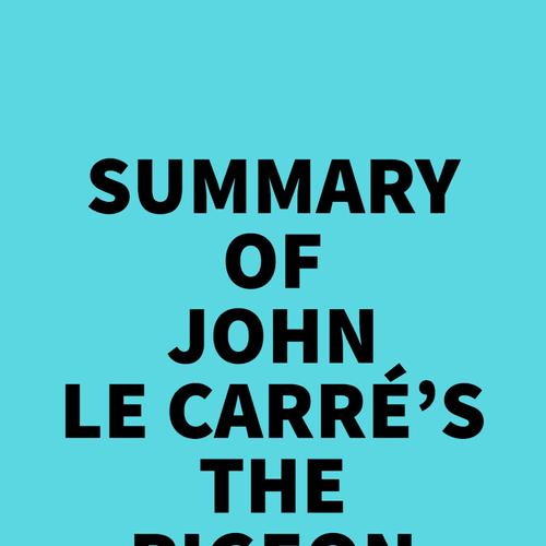 Summary of John le Carré's The Pigeon Tunnel