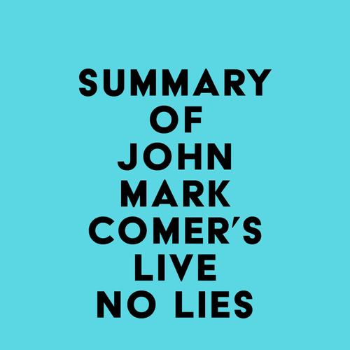 Summary of John Mark Comer's Live No Lies