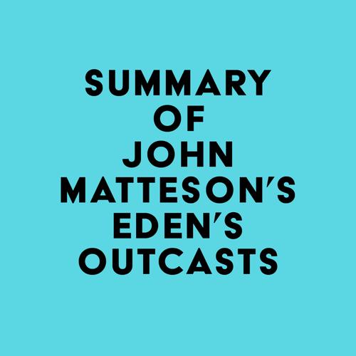 Summary of John Matteson's Eden's Outcasts