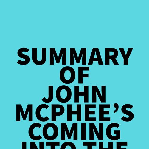 Summary of John McPhee's Coming into the Country