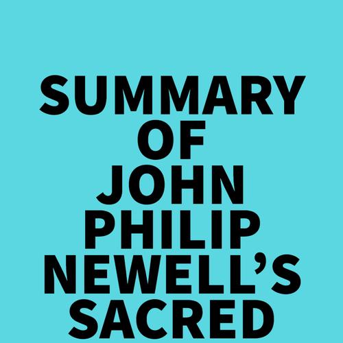 Summary of John Philip Newell's Sacred Earth, Sacred Soul