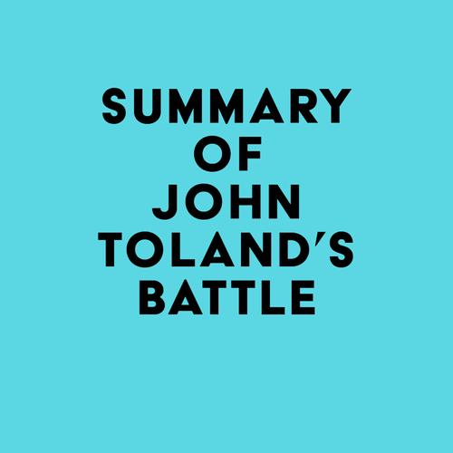 Summary of John Toland's Battle