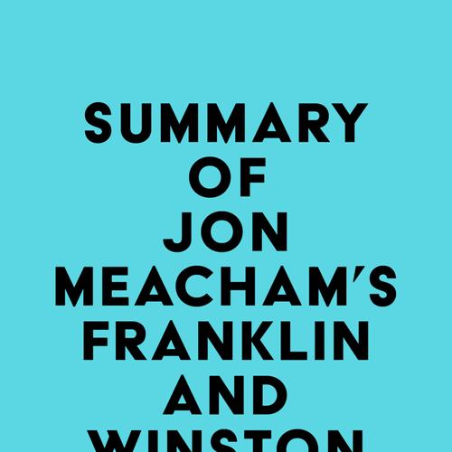 Summary of Jon Meacham's Franklin and Winston