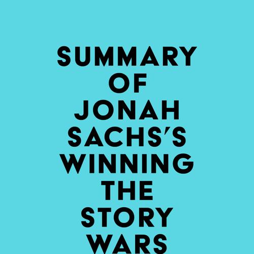 Summary of Jonah Sachs's Winning the Story Wars