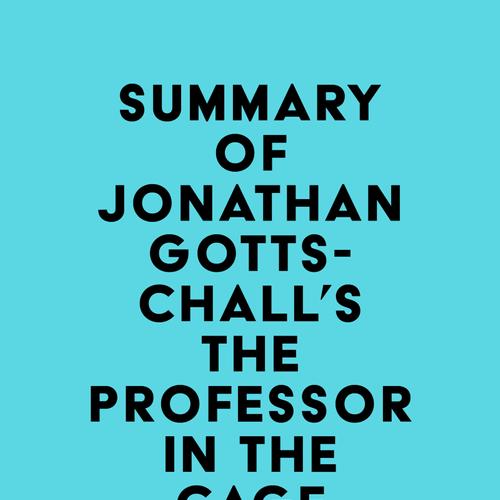 Summary of Jonathan Gottschall's The Professor in the Cage