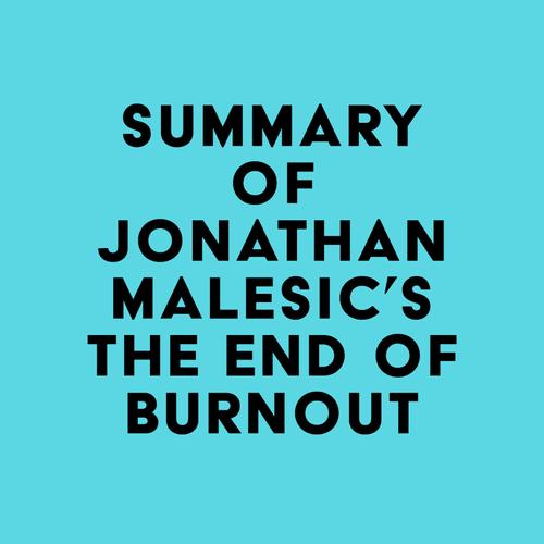 Summary of Jonathan Malesic's The End of Burnout