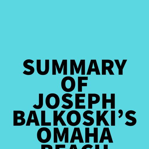 Summary of Joseph Balkoski's Omaha Beach