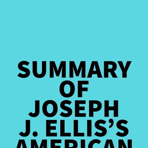 Summary of Joseph J. Ellis's American Dialogue