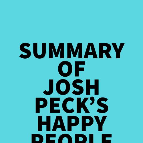 Summary of Josh Peck's Happy People Are Annoying