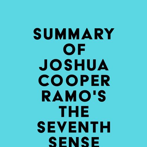 Summary of Joshua Cooper Ramo's The Seventh Sense