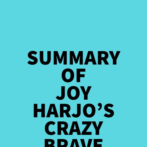 Summary of Joy Harjo's Crazy Brave