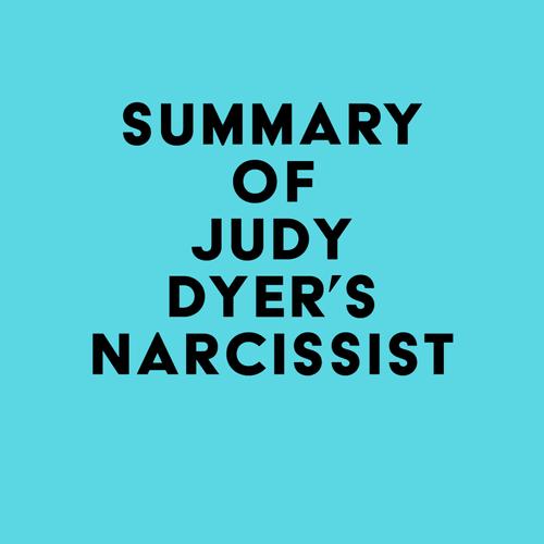 Summary of Judy Dyer's Narcissist