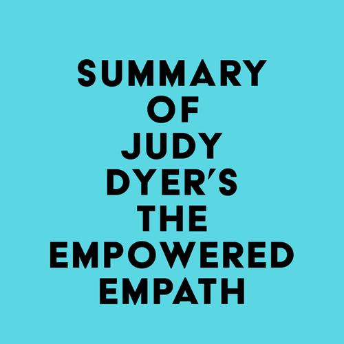 Summary of Judy Dyer's The Empowered Empath