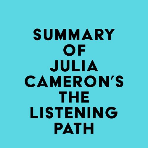 Summary of Julia Cameron's The Listening Path