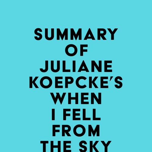 Summary of Juliane Koepcke's When I Fell From the Sky