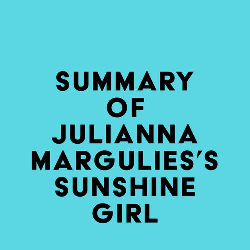 Summary of Julianna Margulies's Sunshine Girl