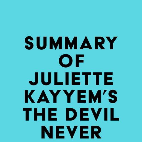 Summary of Juliette Kayyem's The Devil Never Sleeps