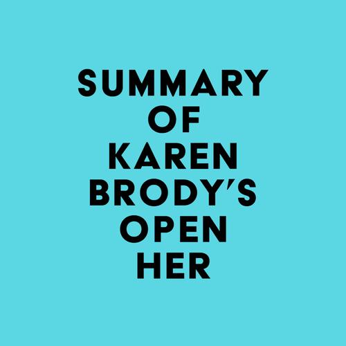 Summary of Karen Brody's Open Her