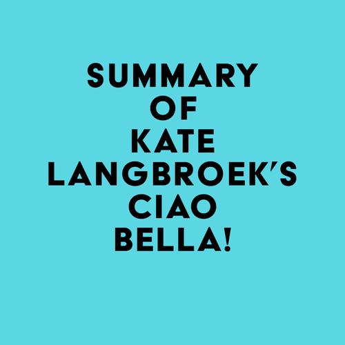 Summary of Kate Langbroek's Ciao Bella!