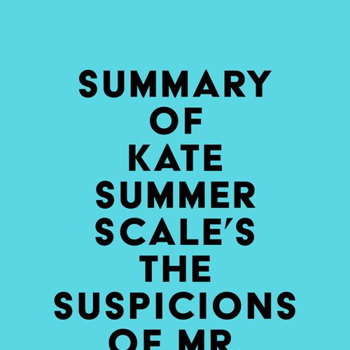 Summary of Kate Summerscale's The Suspicions of Mr. Whicher