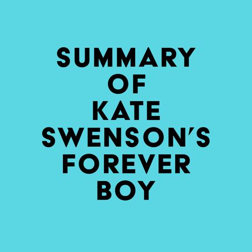 Summary of Kate Swenson's Forever Boy