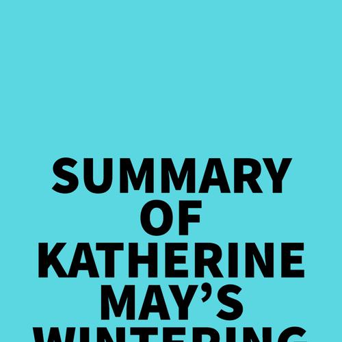 Summary of Katherine May's Wintering