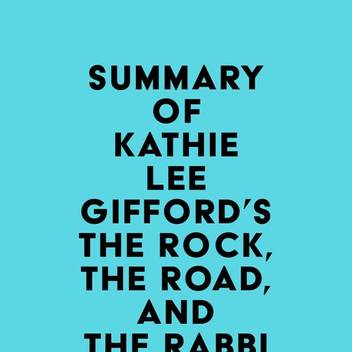 Summary of Kathie Lee Gifford's The Rock, the Road, and the Rabbi