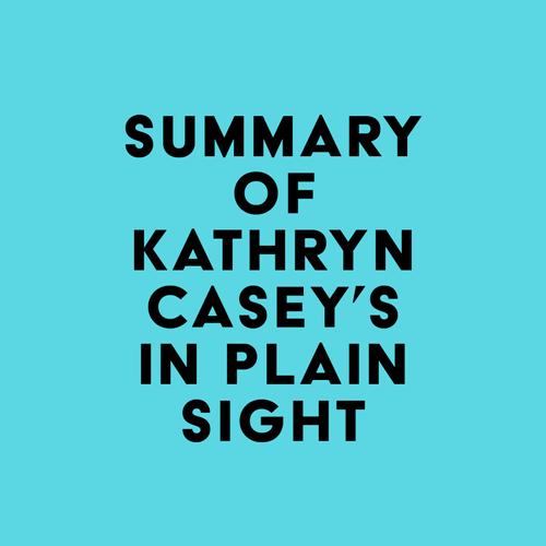 Summary of Kathryn Casey's In Plain Sight