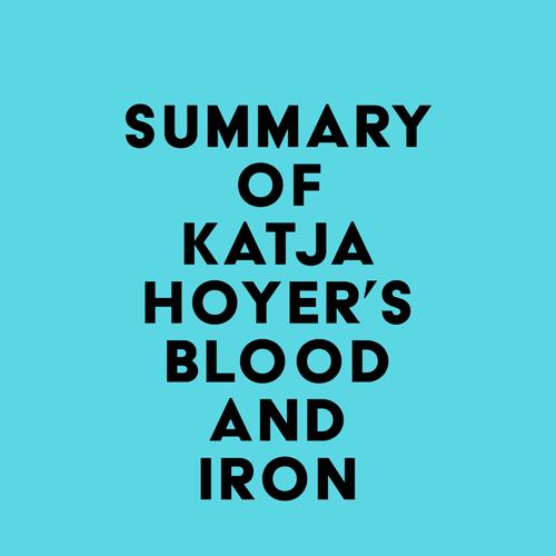 Summary of Katja Hoyer's Blood and Iron