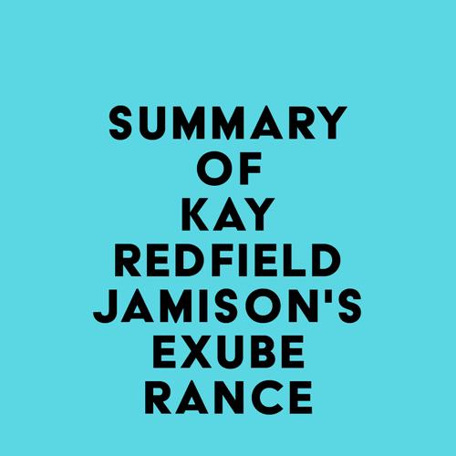 Summary of Kay Redfield Jamison's Exuberance