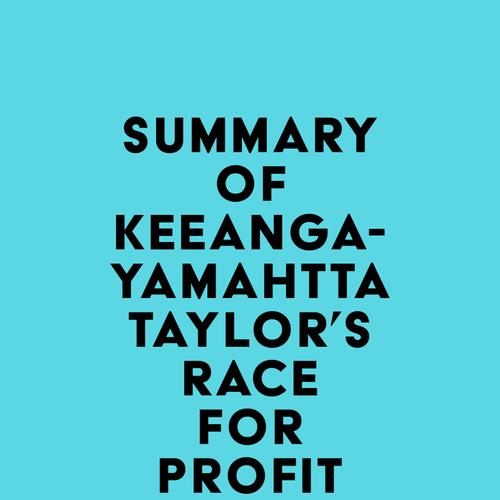 Summary of Keeanga-Yamahtta Taylor's Race for Profit