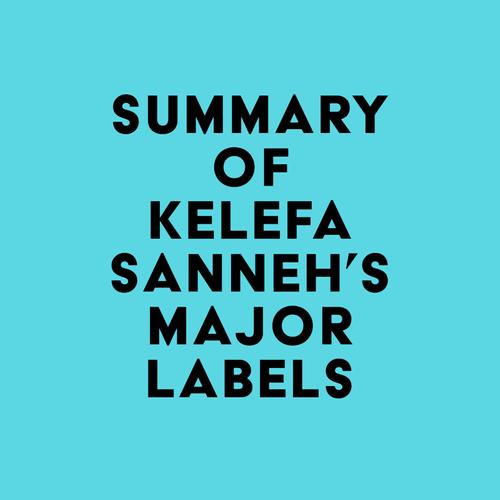 Summary of Kelefa Sanneh's Major Labels