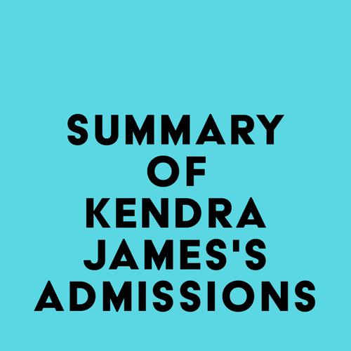 Summary of Kendra James 's Admissions