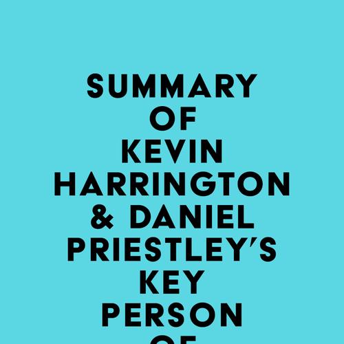 Summary of Kevin Harrington & Daniel Priestley's Key Person of Influence